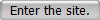 Enter the site.
